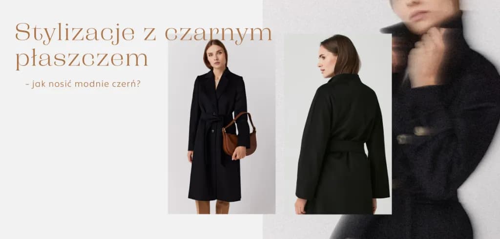 Czarny płaszcz oversize stylizacje: jak stworzyć wyjątkowe looki